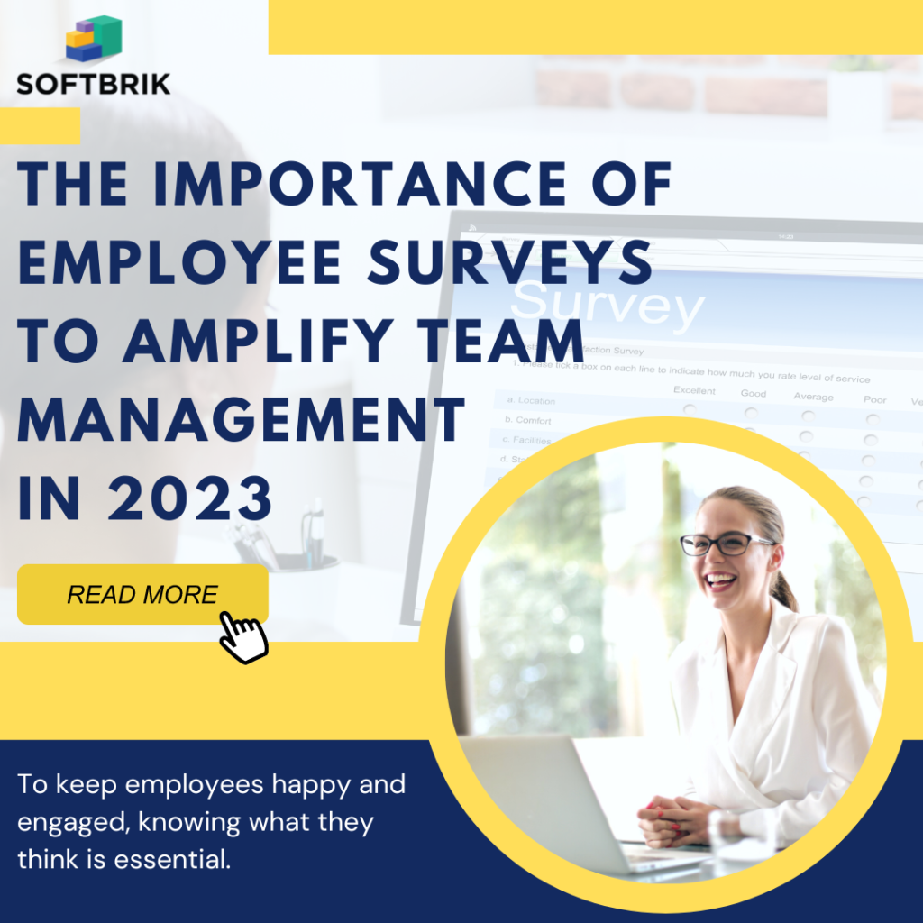 The Importance of Employee Surveys to Amplify Team Management in 2023