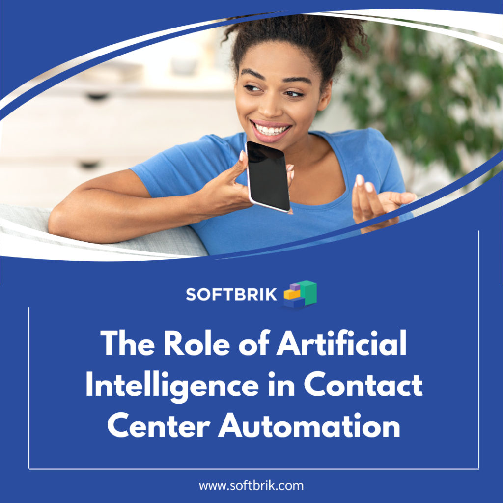 The Role of Artificial Intelligence in Contact Center Automation