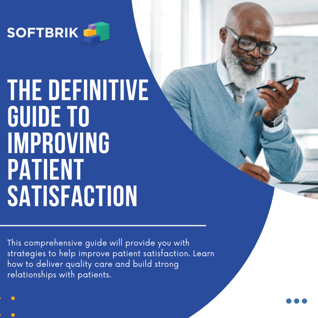 The Definitive Guide to Improving Patient Satisfaction in Healthcare