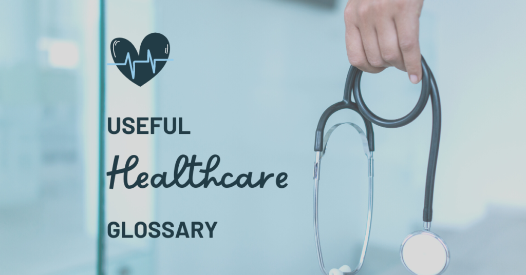 Useful Healthcare Terms easily explained for you