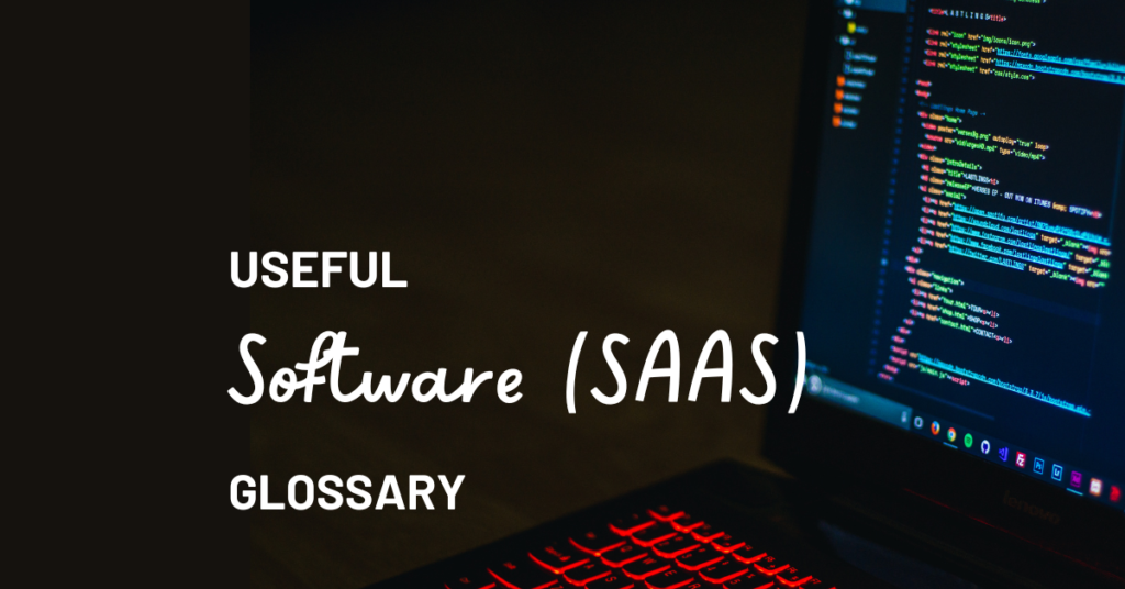 Useful Software as a Service (SaaS) Terms easily explained for you