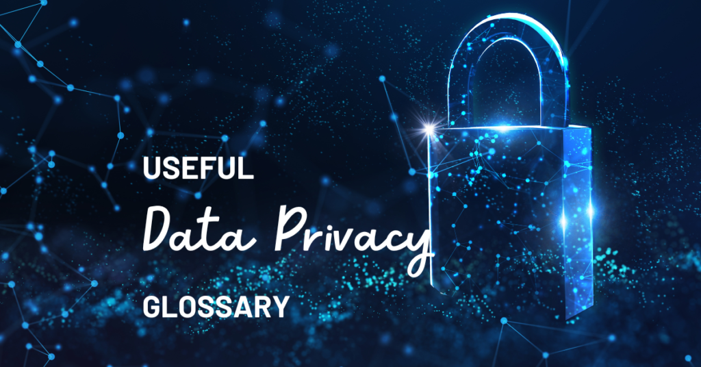 Step by Step Guide to understanding Data Privacy and GDPR terms